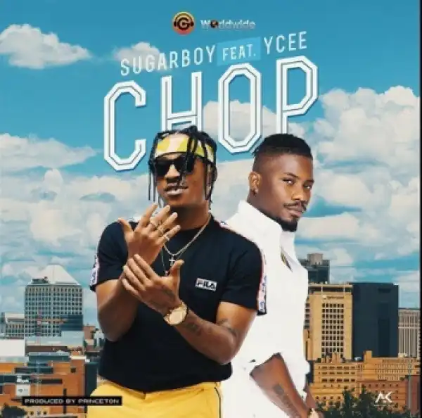 Sugarboy - Chop ft. Ycee